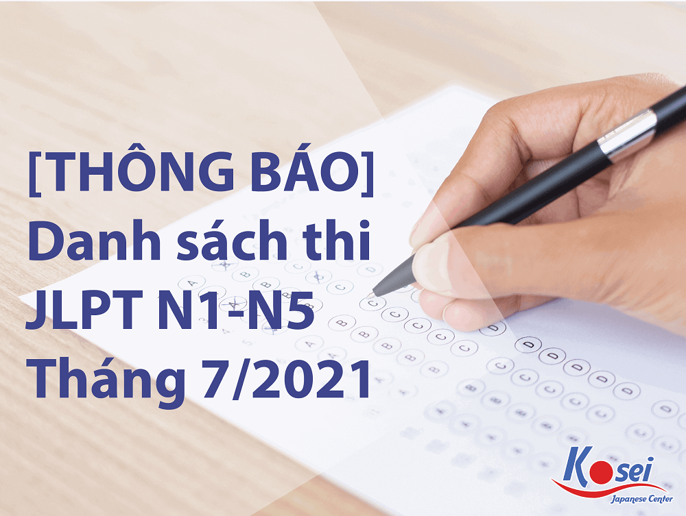 [THÔNG BÁO] Danh sách và địa điểm thi năng lực tiếng Nhật N1-N5 ngày 04/07/2021
